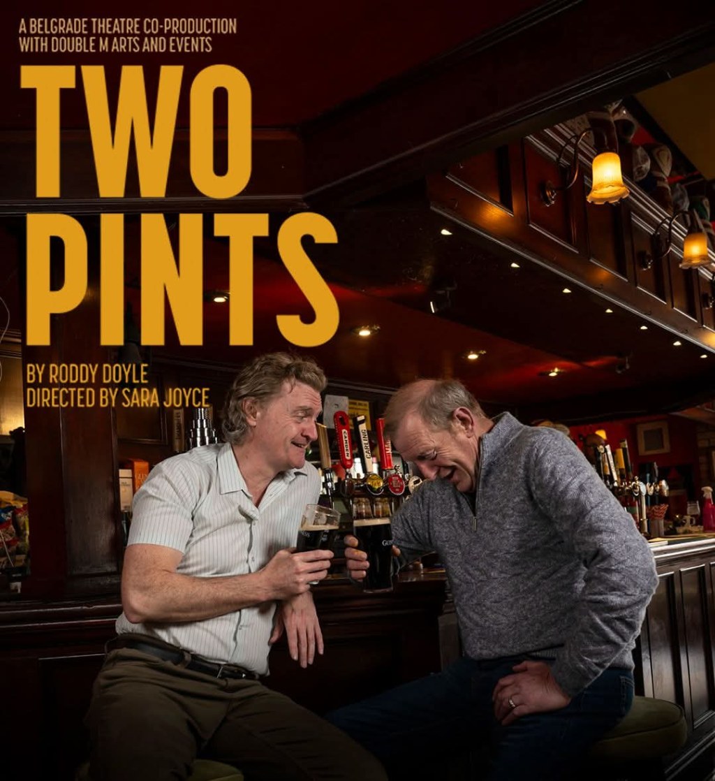 Fringe Review – Two Pints – Assembly @ George Street – 4/5&nbsp;⭐⭐⭐⭐